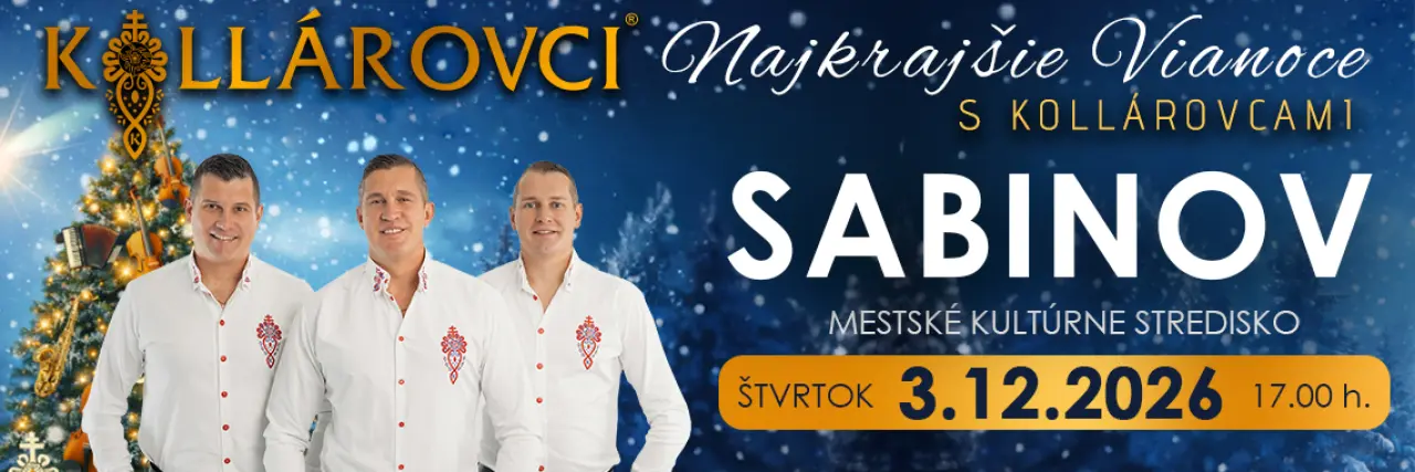 Najkrajšie VIANOCE s KOLLÁROVCAMI 2026 - Sabinov