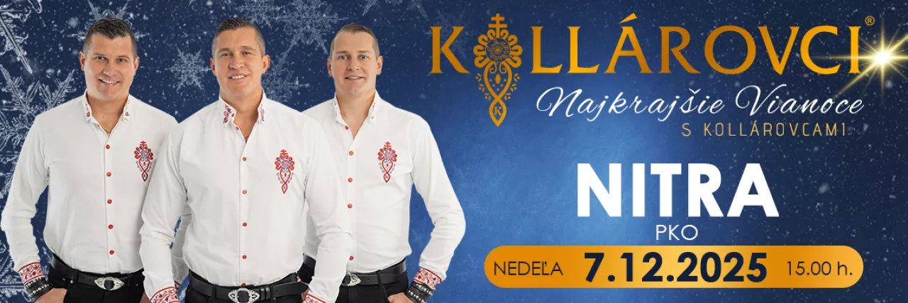 Najkrajšie VIANOCE s KOLLÁROVCAMI 2025 - Nitra