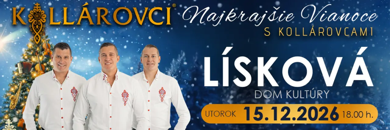 Najkrajšie VIANOCE s KOLLÁROVCAMI 2026 - Lisková