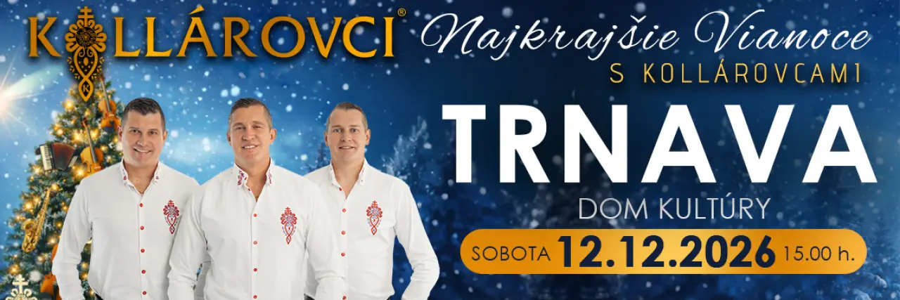 Najkrajšie VIANOCE s KOLLÁROVCAMI 2026 - Trnava