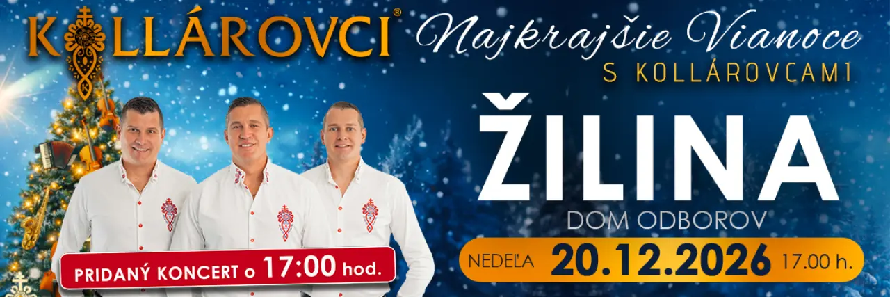 Najkrajšie VIANOCE s KOLLÁROVCAMI 2026 - Žilina (pridaný koncert o 17:00 hod.)