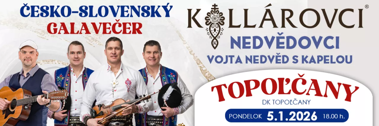 ČESKO - SLOVENSKÝ VEČER - GALAKONCERT - TOPOĽČANY